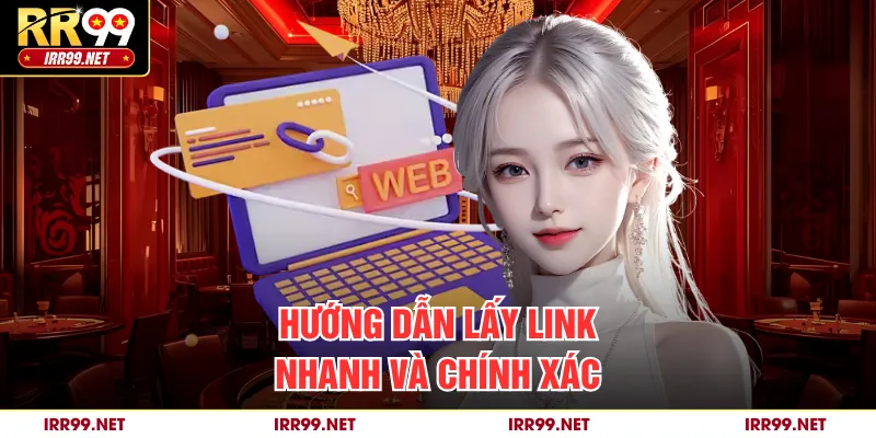 Hướng dẫn lấy link nhanh và chính xác